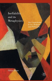 Front cover_Ineffability And Its Metaphysics