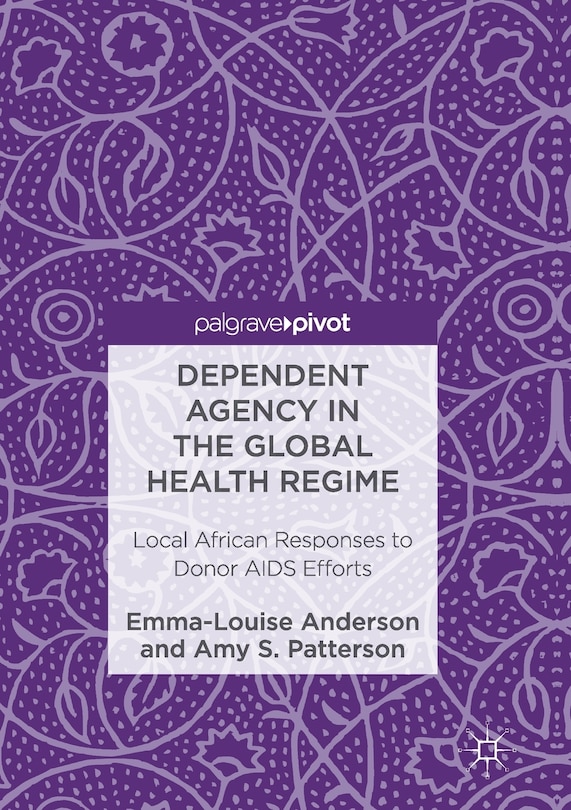 Front cover_Dependent Agency In The Global Health Regime