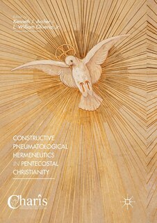 Front cover_Constructive Pneumatological Hermeneutics In Pentecostal Christianity