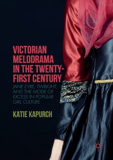 Front cover_Victorian Melodrama In The Twenty-first Century