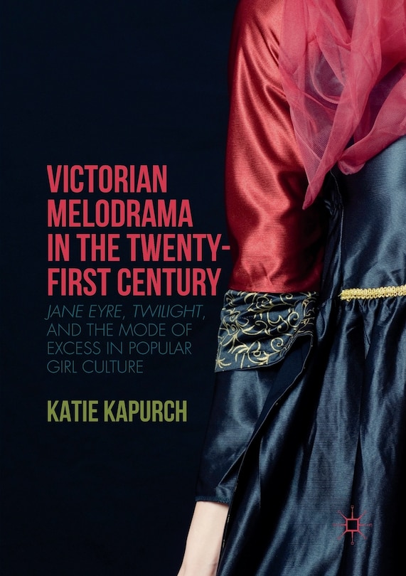 Front cover_Victorian Melodrama In The Twenty-first Century