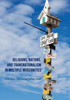 Front cover_Religions, Nations, And Transnationalism In Multiple Modernities