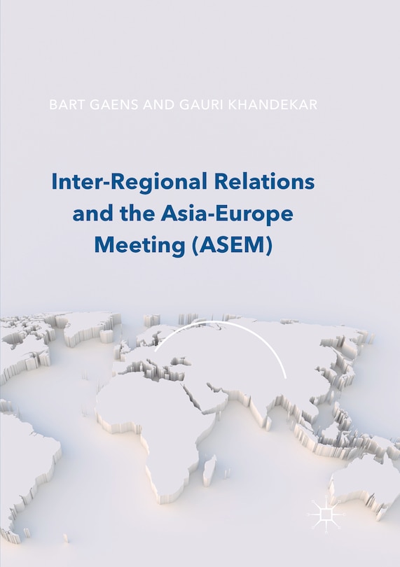 Front cover_Inter-regional Relations And The Asia-europe Meeting (asem)