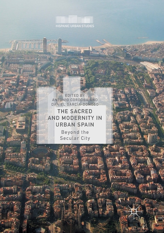 Front cover_The Sacred And Modernity In Urban Spain