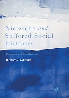 Front cover_Nietzsche And Suffered Social Histories