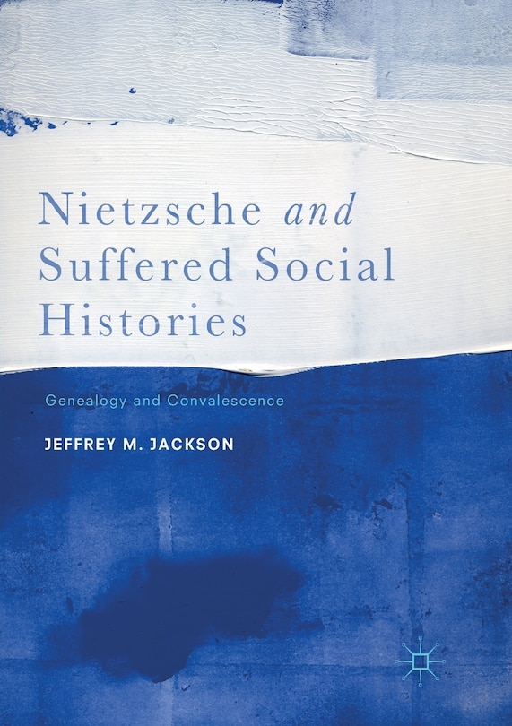 Front cover_Nietzsche And Suffered Social Histories