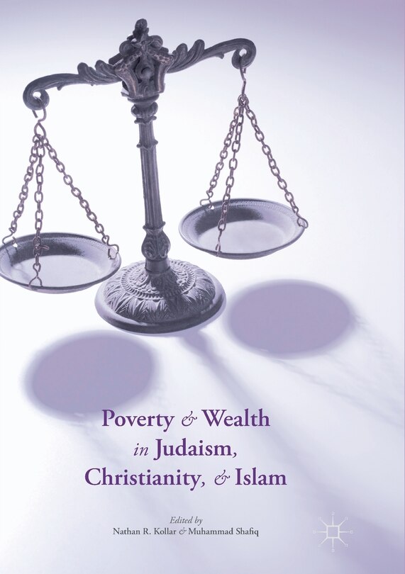 Front cover_Poverty And Wealth In Judaism, Christianity, And Islam