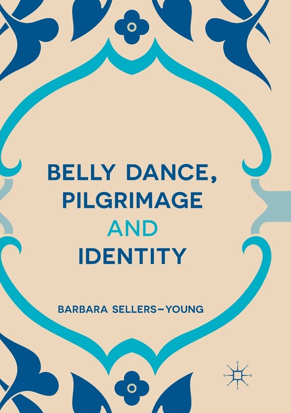 Front cover_Belly Dance, Pilgrimage And Identity