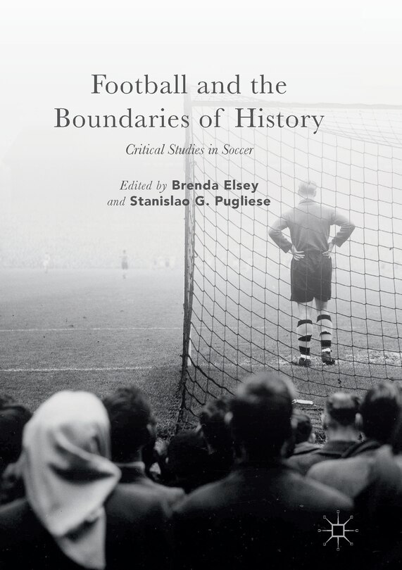 Front cover_Football And The Boundaries Of History