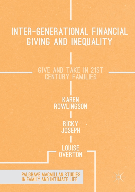 Inter-generational Financial Giving And Inequality: Give And Take In 21st Century Families