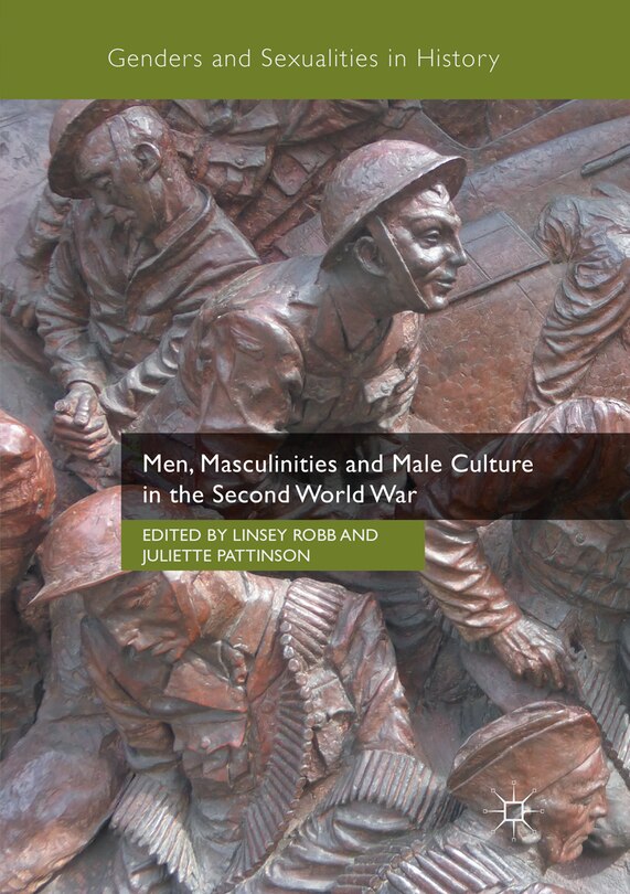 Couverture_Men, Masculinities And Male Culture In The Second World War