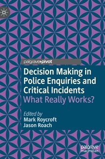 Front cover_Decision Making In Police Enquiries And Critical Incidents