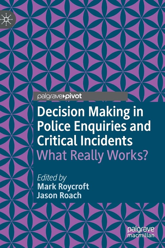 Front cover_Decision Making In Police Enquiries And Critical Incidents