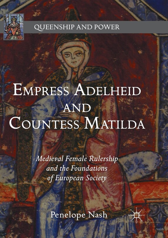 Front cover_Empress Adelheid And Countess Matilda
