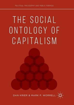 The Social Ontology Of Capitalism