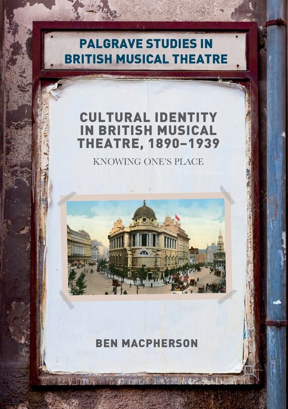 Front cover_Cultural Identity In British Musical Theatre, 1890-1939