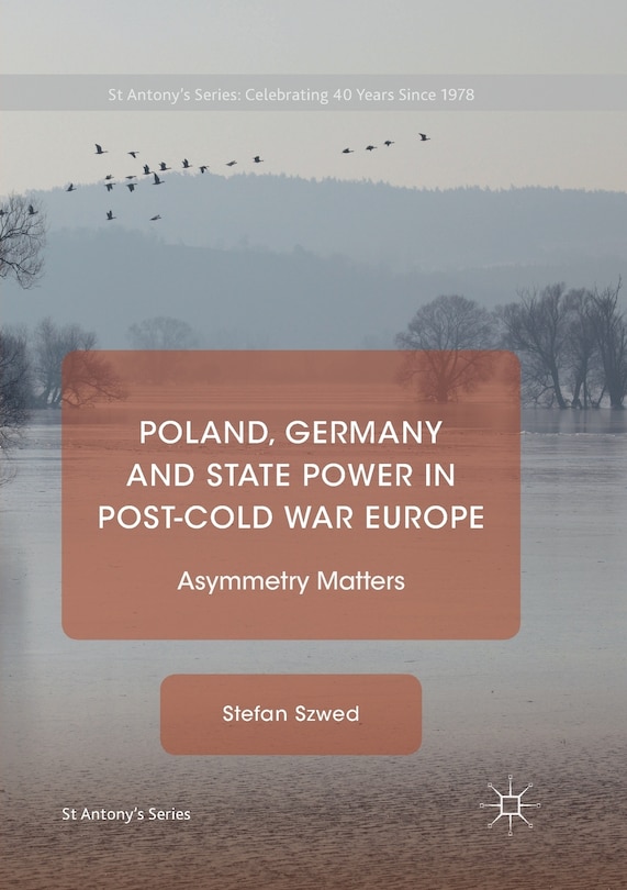 Front cover_Poland, Germany And State Power In Post-cold War Europe