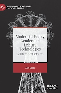 Front cover_Modernist Poetry, Gender And Leisure Technologies