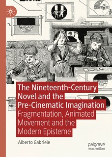 Front cover_The Nineteenth-Century Novel and the Pre-cinematic Imagination