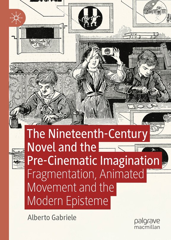 Front cover_The Nineteenth-Century Novel and the Pre-cinematic Imagination