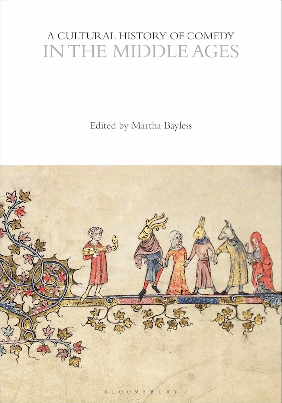 Front cover_A Cultural History of Comedy in the Middle Ages