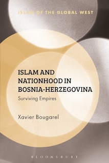 Front cover_Islam And Nationhood In Bosnia-herzegovina