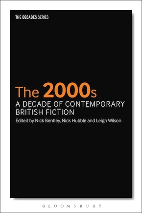 The 2000s: A Decade Of Contemporary British Fiction