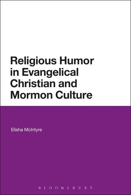 Front cover_Religious Humor In Evangelical Christian And Mormon Culture