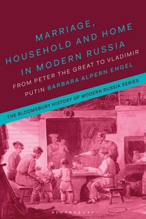 Couverture_Marriage, Household, and Home in Modern Russia