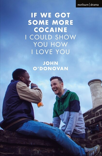 Front cover_If We Got Some More Cocaine I Could Show You How I Love You