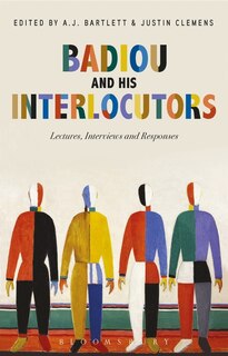 Front cover_Badiou And His Interlocutors