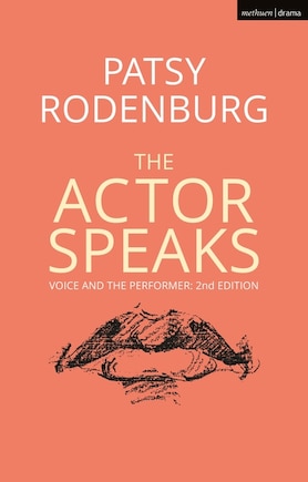 The Actor Speaks: Voice And The Performer