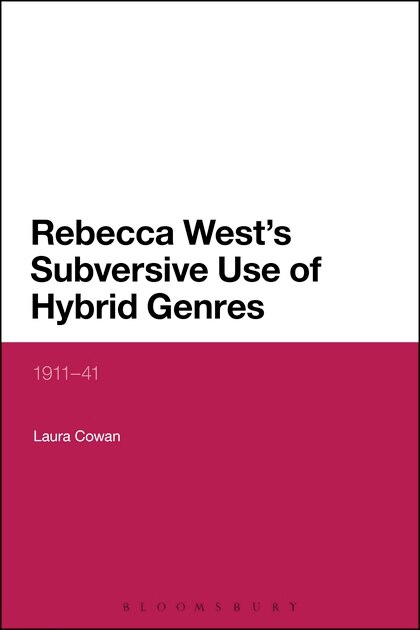 Couverture_Rebecca West's Subversive Use Of Hybrid Genres
