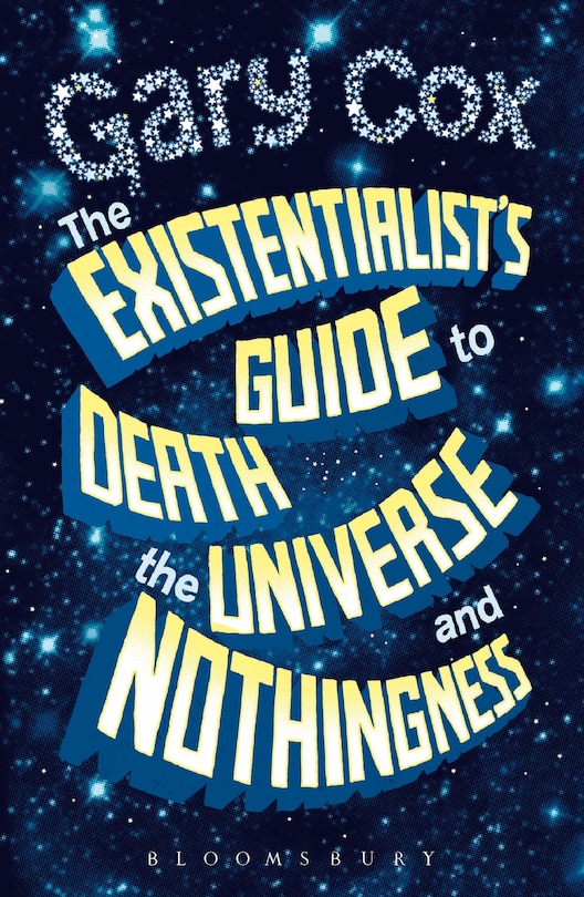 Front cover_The Existentialist's Guide To Death, The Universe And Nothingness
