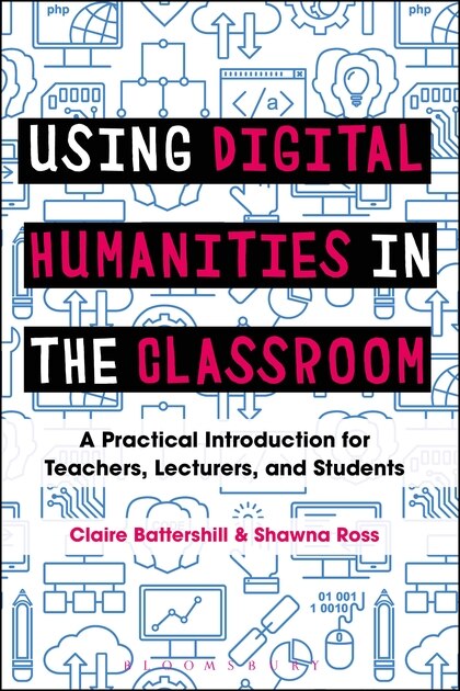 Front cover_Using Digital Humanities In The Classroom