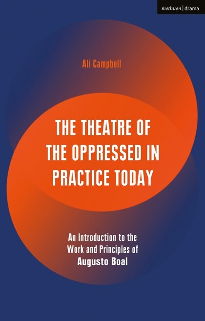 Couverture_The Theatre Of The Oppressed In Practice Today