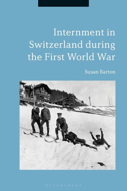 Front cover_Internment In Switzerland During The First World War