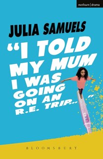 Couverture_I Told My Mum I Was Going On An R.e. Trip ...