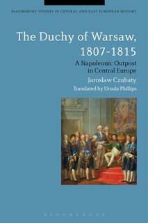 Front cover_The Duchy Of Warsaw, 1807-1815