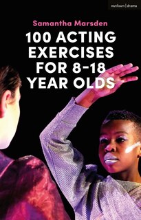 Front cover_100 Acting Exercises For 8 - 18 Year Olds