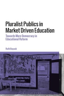 Front cover_Pluralist Publics In Market Driven Education
