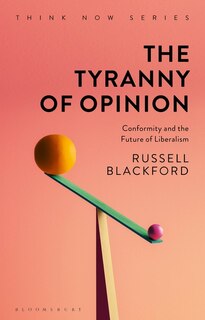 Front cover_The Tyranny Of Opinion