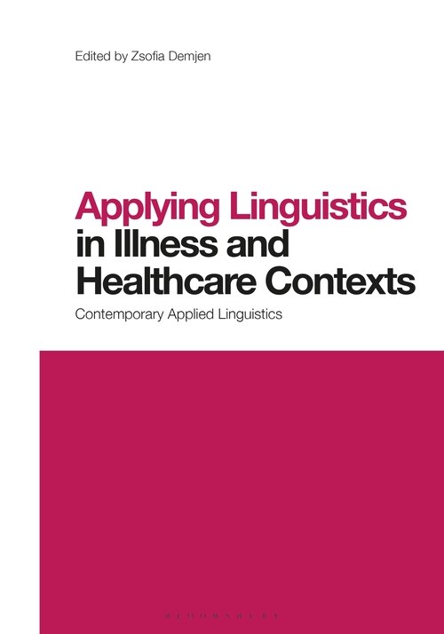Front cover_Applying Linguistics In Illness And Healthcare Contexts