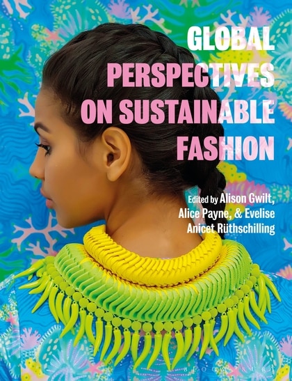 Global Perspectives On Sustainable Fashion