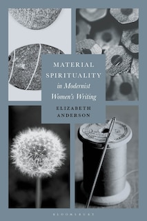 Front cover_Material Spirituality In Modernist Women's Writing