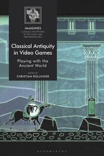 Front cover_Classical Antiquity In Video Games