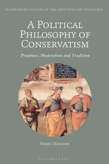 Front cover_A Political Philosophy Of Conservatism