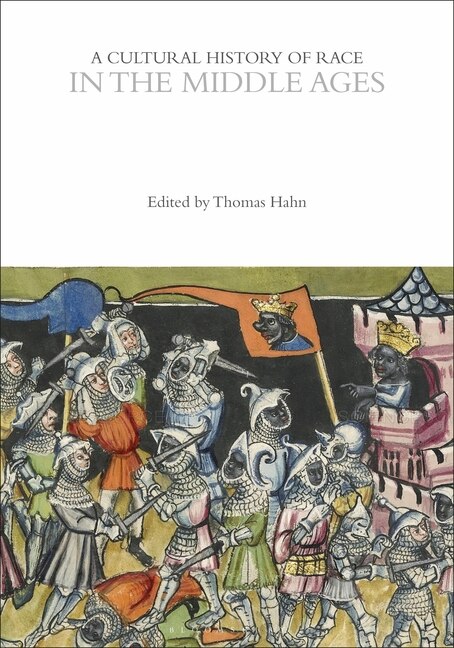 Front cover_A Cultural History of Race in the Middle Ages