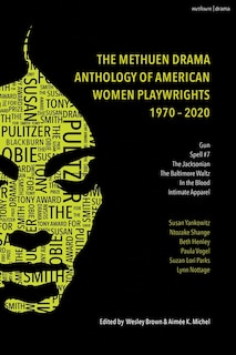 Front cover_The Methuen Drama Anthology Of American Women Playwrights