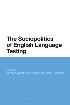 The Sociopolitics Of English Language Testing